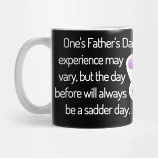 Saturday Will Always be a Sadder Day Funny Father's Day Cartoon Inspiration / Punny Motivation (MD23Frd008d) Mug